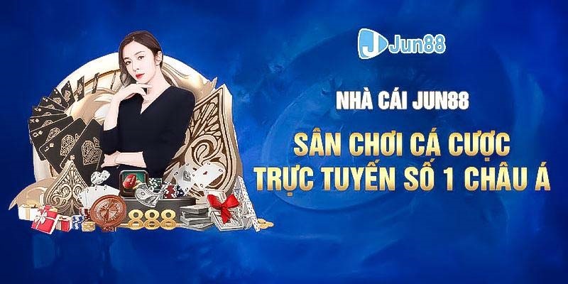 Vài nét tổng quan về nhà cái đổi thưởng JUN88