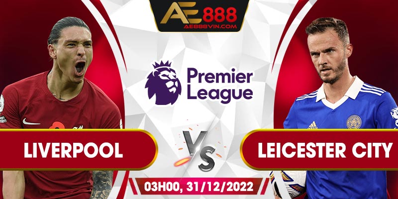 Soi kèo Liverpool vs Leicester City